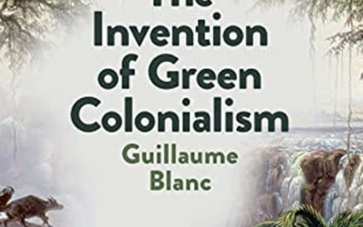 The Invention of Green Colonialism