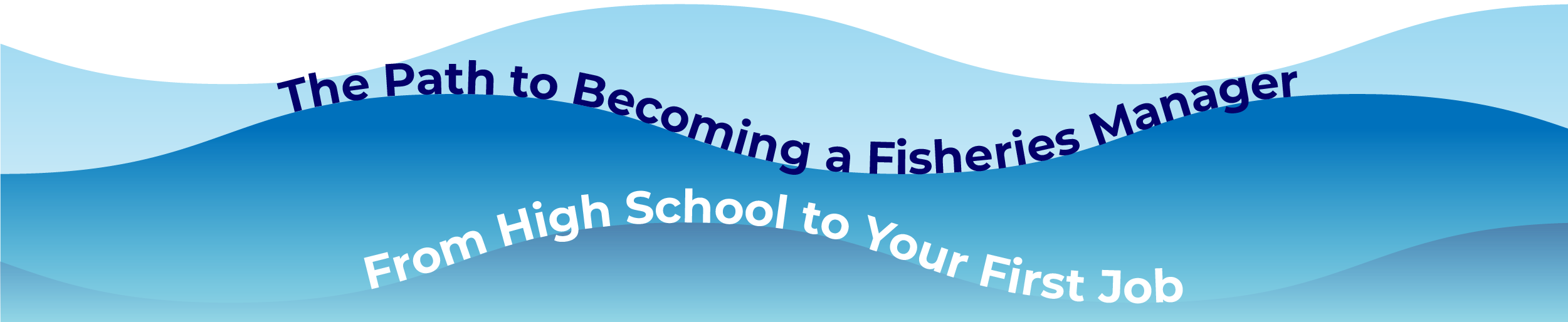 The path to becoming a fisheries manager